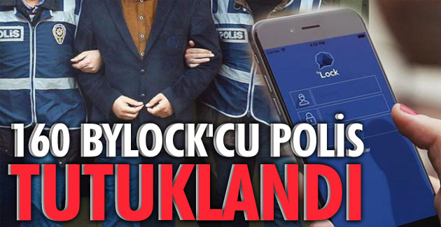 160 ByLock'cu Polis Tutuklandı