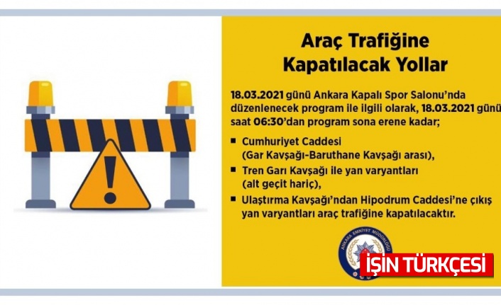 Ankara’da yarın bazı yollar trafiğe kapatılacak