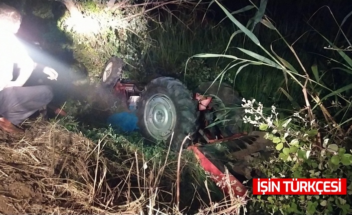 Su kanalına devrilen traktörün sürücüsü hayatını kaybetti