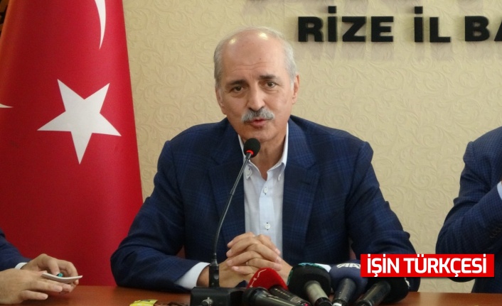 AK Parti Genel Başkan Vekili Numan Kurtulmuş: “Terörün gelişmesinin kaynağı emperyalistlerin ülkeleri işgalidir.''