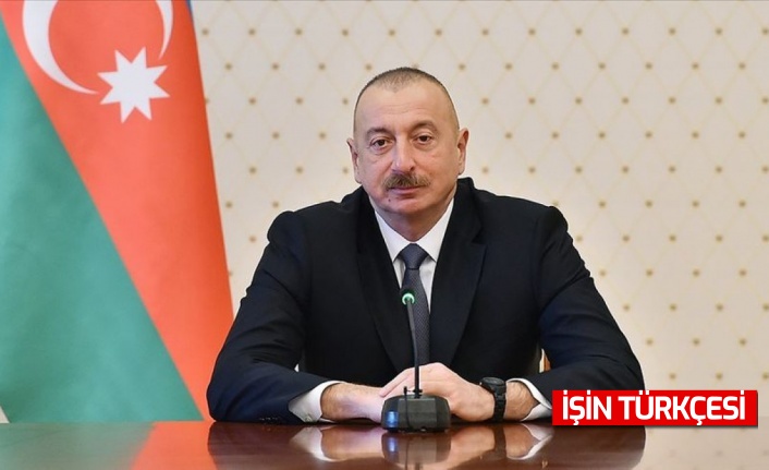 İlham Aliyev: ''Ermenistan'la ilişkiler kurmak istiyoruz.''