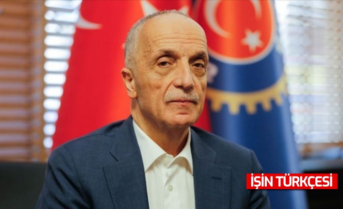 Türk-İş Genel Başkanı Atalay: "asgari ücret bu sene toplumu tebessüm ettirecek"