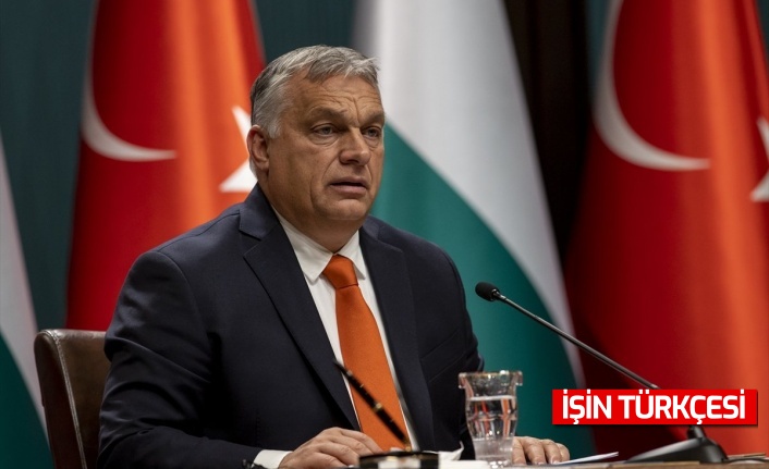 Viktor Orban: AB göç konusunda Türkiye'ye yüksek miktarda destek vermeli