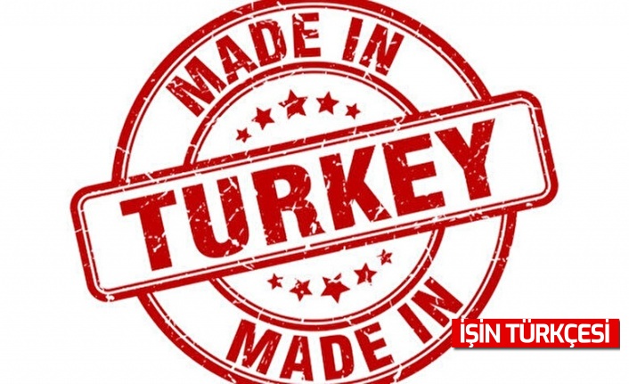 İhraç ürünlerinde “Made In Turkey” yerine “ Made In Türkiye” ibaresi kullanılacak