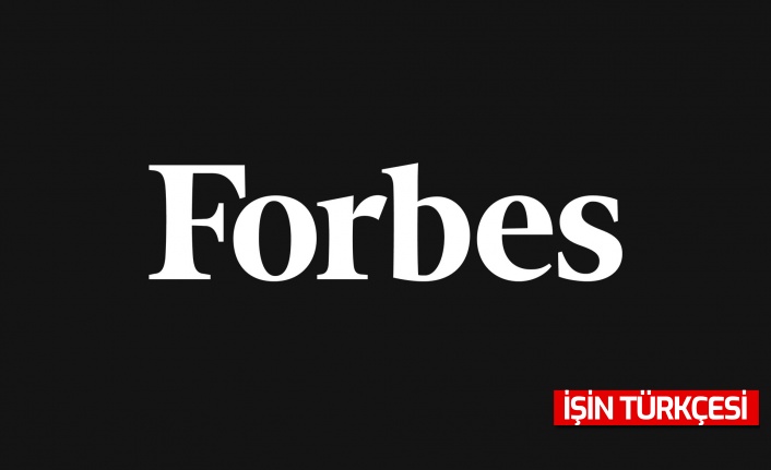 Forbes milyarderler listesine giren Türk patronlar