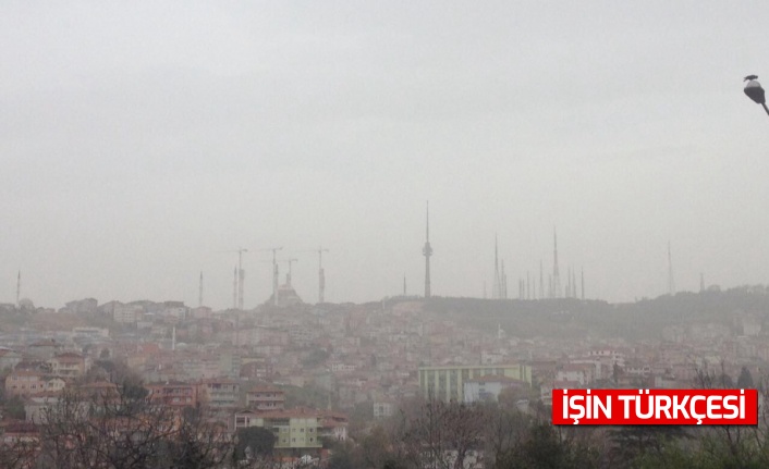 İstanbul'u toz bulutu kapladı