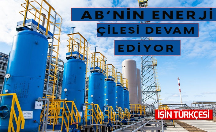 AB enerjide Rusya bağımlılığından kurtulmanın peşinde