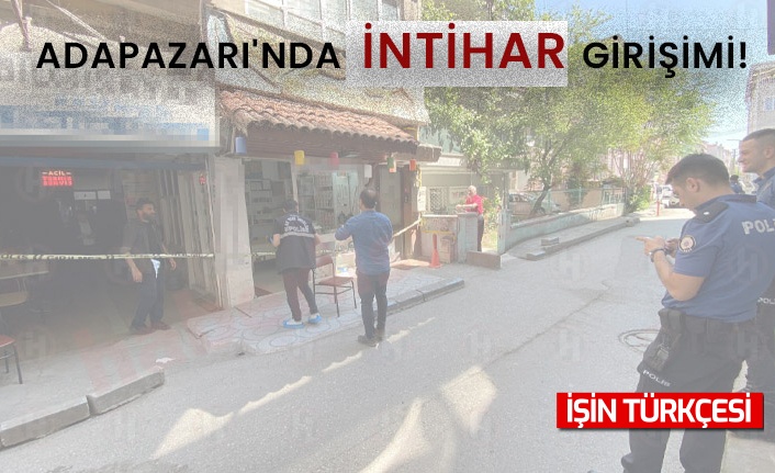 Adapazarı'nda intihar girişimi!