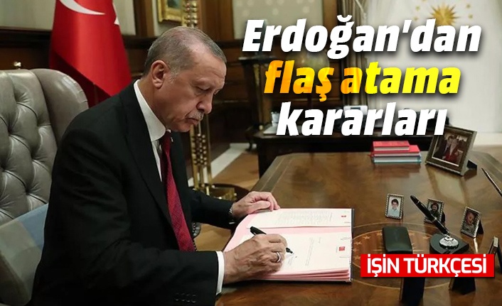 Cumhurbaşkanı Erdoğan'dan flaş atama kararları