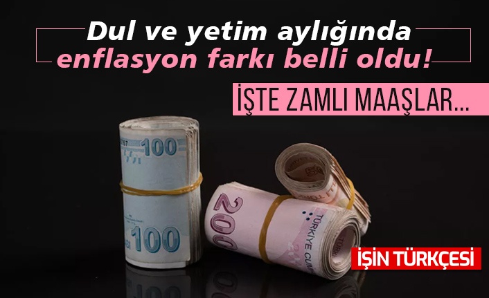 Dul ve yetim aylığında enflasyon farkı belli oldu! İşte zamlı maaşlar