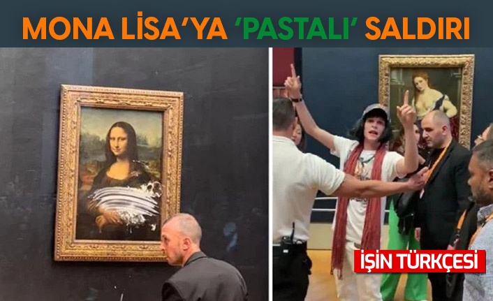 Mona Lisa'ya 'pastalı' saldırı