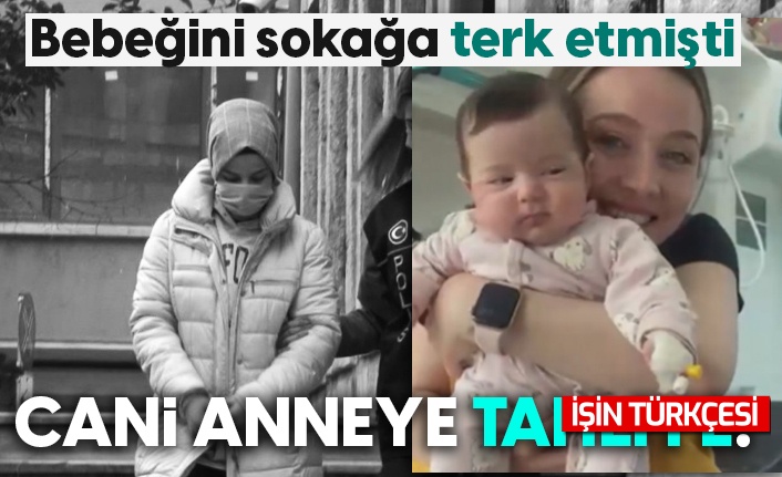 Nisa bebeği terk eden cani anneye tahliye