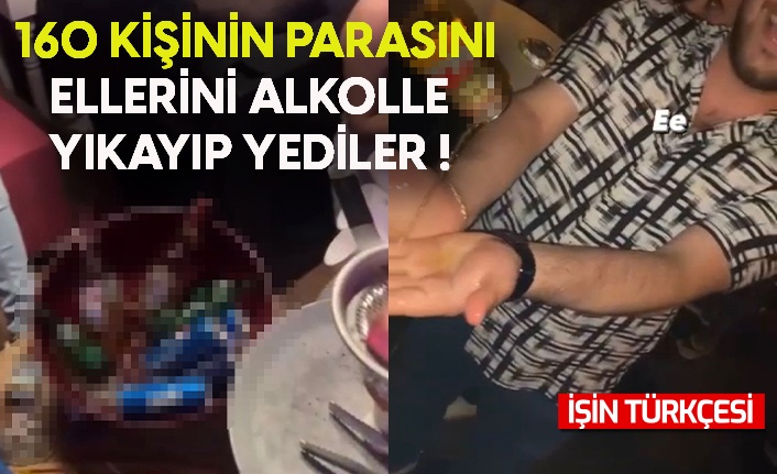 Yüzlerce kişinin parasını ellerini alkolle yıkayıp yediler!