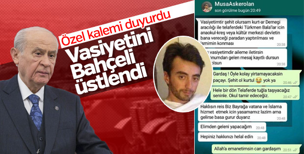 Şehidimizin vasiyetini Devlet Bahçeli yerine getirecek