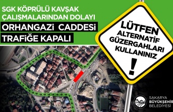 SGK Kavşağı bölgesi 28 Mart Pazar gününden itibaren trafiğe kapatılacak