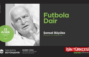 Şansal Büyüka AKM’de ‘Futbola Dair’ konuşacak