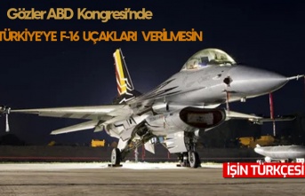 7 ABD kuruluşundan Türkiye'ye F-16 tedarikine karşı çıkıldı