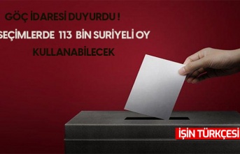 Göç idaresi açıkladı! Seçimlerde kaç Suriyeli oy kullanabilecek