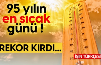 İstanbul'da 95 yılın en sıcak günü