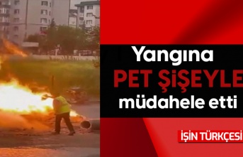 Yangına pet şişedeki suyla müdahale etmeye çalıştı