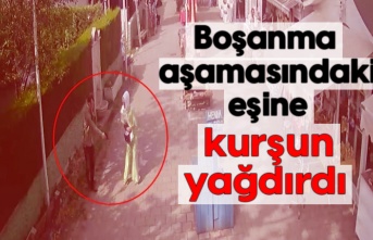 Boşanma aşamasındaki eşine kurşun yağdırdı