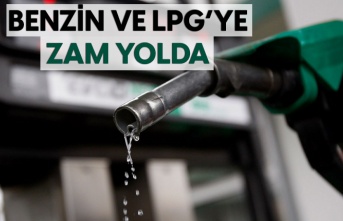 Benzin ve LPG'ye zam yolda