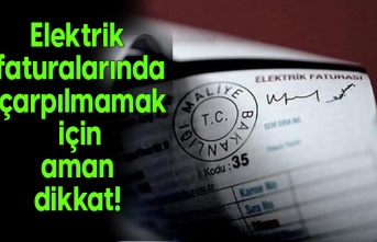 Elektrik faturalarında çarpılmamak için aman dikkat!