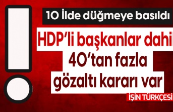 HDP il ve ilçe başkanları hakkında gözaltı kararı