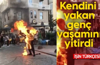 Kendini yakan genç yaşamını yitirdi