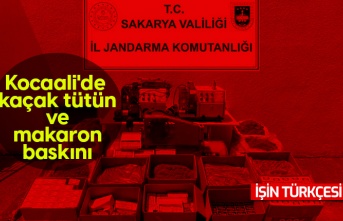 Kocaali'de kaçak tütün ve makaron baskını