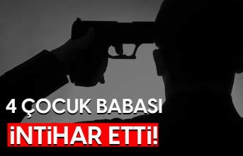 4 çocuk babası intihar etti!