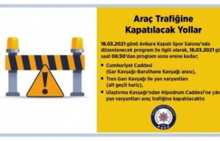 Ankara’da yarın bazı yollar trafiğe kapatılacak