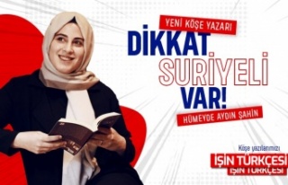 Hümeyde Aydın Şahin ‘’Dikkat ! Suriyeli Var’’