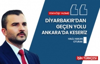 Halil Hakan Oturak'ın Yeni Köşe Yazısı "‘DİYARBAKIR’DAN...