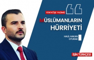 Halil Hakan Oturak'ın Yeni Köşe Yazısı "MÜSLÜMANLARIN...