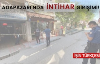 Adapazarı'nda intihar girişimi!