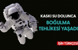 Astronot uzayda boğulma tehlikesi yaşadı