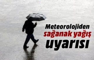 Meteorolojiden sağanak yağış uyarısı!