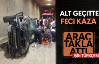 Alt geçitte feci kaza! Araç takla attı...