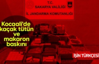 Kocaali'de kaçak tütün ve makaron baskını