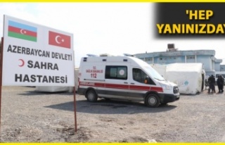 - Azerbaycan’ın sahra hastanelerinde bin 364 depremzede...